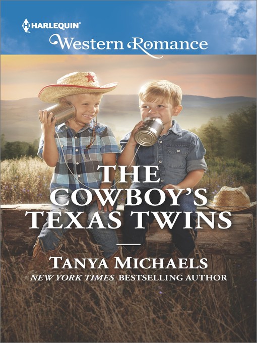 Title details for The Cowboy's Texas Twins by Tanya Michaels - Available